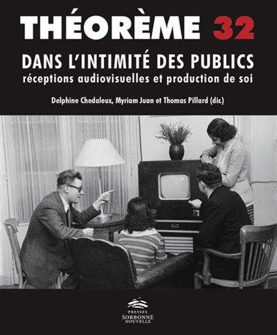 Theoreme no 32. dans l'intimite des publics : receptions audiovisuell