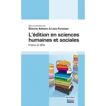 L’édition En Sciences Humaines Et Sociales Enjeux Et Défis - Broché ...