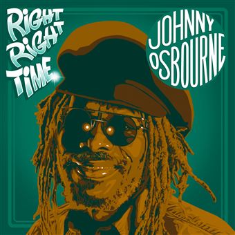 Right, Right Time - Johnny Osbourne - CD album - Achat