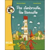 Pas d'embrouille, fée Bistouille