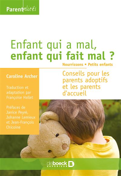 Enfant qui a mal, enfant qui fait mal ? Tome 1 : nourrissons, petits enfants - Caroline Archer - broché