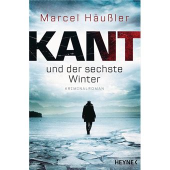 KANT UND DER SECHSTE WINTER