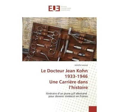 Le docteur jean kohn 1933-1946 une carrière dans l histoire