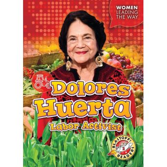 Dolores Huerta: Labor Activist - 1