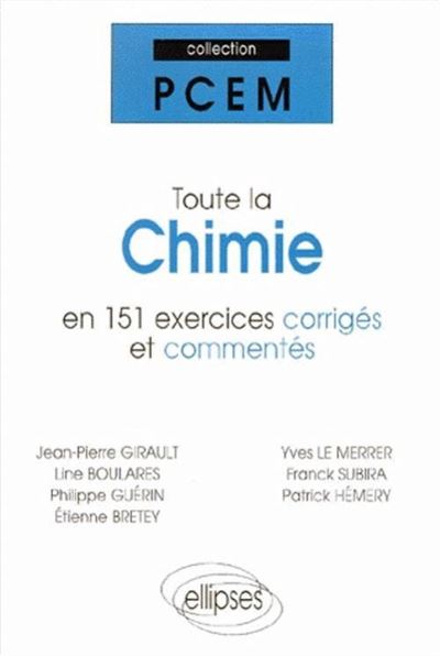 Toute la chimie en 151 exercices corriges et commentes