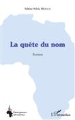 La quête du nom. Roman