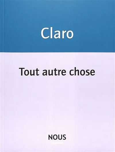 Tout autre chose - Claro - broché