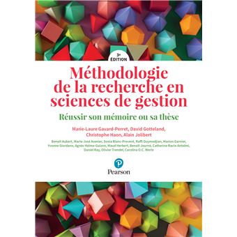Methodologie De La Recherche En Sciences De Gestion Reussir Son Memoire Ou Sa These 3eme Edition Broche Marie Laure Gavard Perret Achat Livre Fnac
