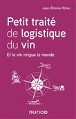 Petit traité de logistique du vin - Et le vin irrigua le monde