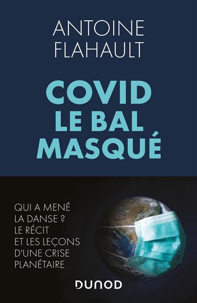 Covid, le bal masqué - Antoine Flahault - broché