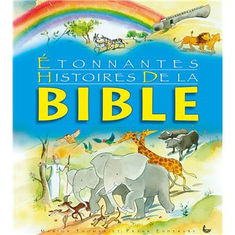 Etonnantes histoires de la Bible