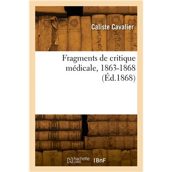 Fragments de critique médicale, 1863-1868