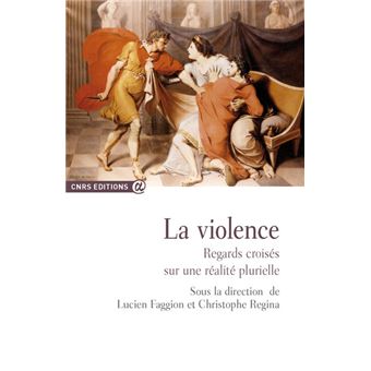 La violence - Regards croisés sur une réalité plurielle