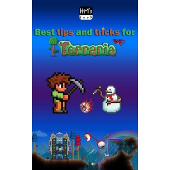 Best tips and tricks for Terraria eBook by Pham Hoang Minh - EPUB Book