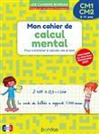 Les cahiers Bordas - Calcul mental CM1-CM2 - Entraînement à calculer vite et bien