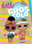 L.O.L. Surprise! - Mon gros colo NED