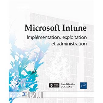 Microsoft Intune - Implémentation, exploitation et administration
