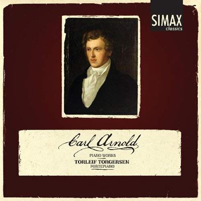 Carl Arnold : Piano Works