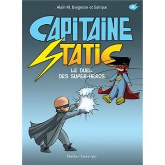 Capitaine Static Le duel des super-héros