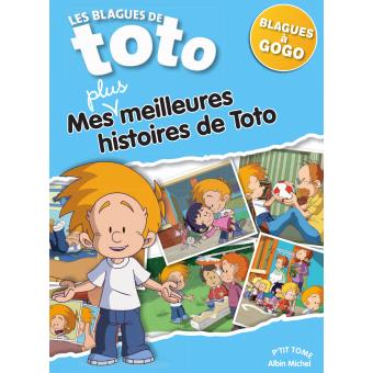 Les Blagues De Toto - Tome 5 - Mes Meilleurs Histoires De Toto - Toto ...