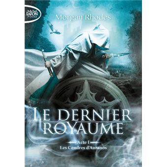 Le dernier royaumeLe dernier royaume Acte I Les cendres d'Auranos