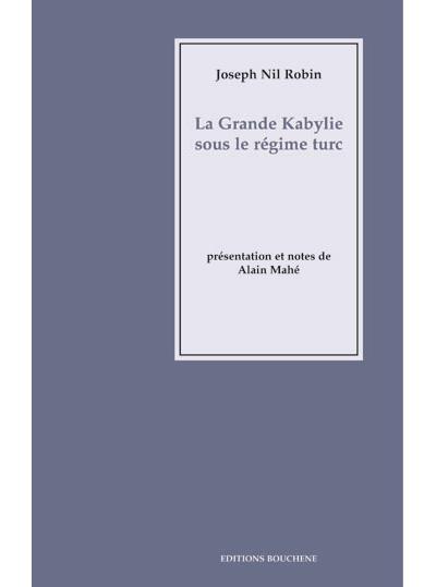 La Grande Kabylie sous le regime turc