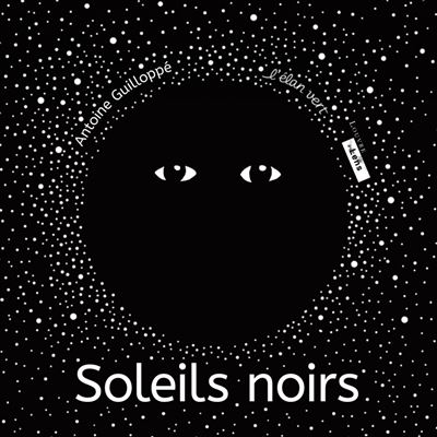 Soleils noirs - Antoine Guilloppé - cartonné