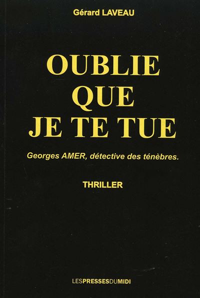 Oublie que je te tue