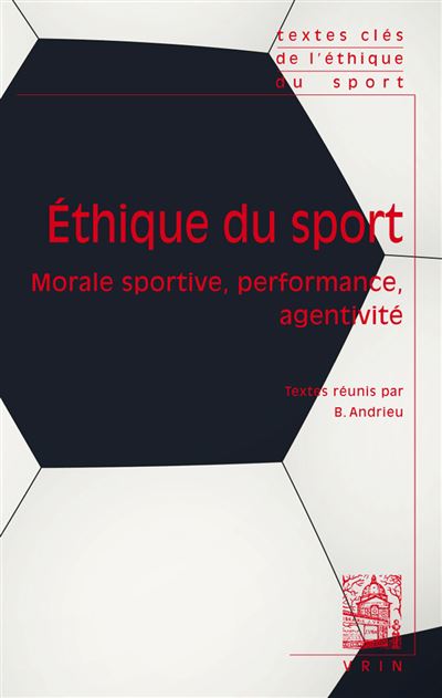Textes clés d'éthique du sport - Bernard Andrieu - broché