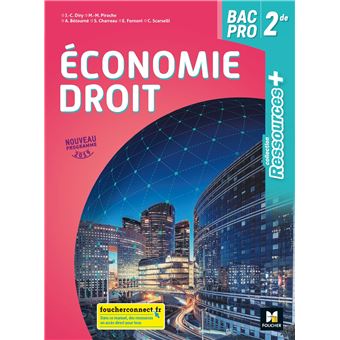 Ressources Plus - ECONOMIE-DROIT 2de bac Pro - Éd. 2019 - Manuel élève
