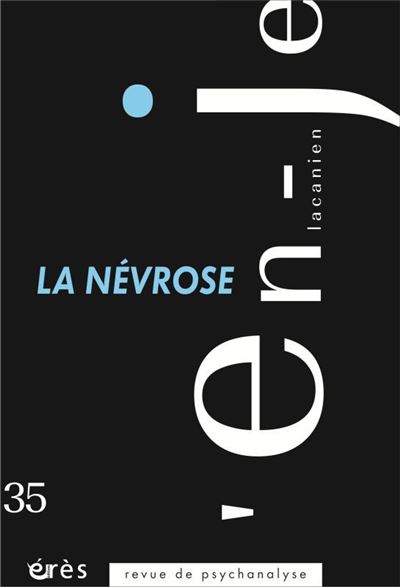 En-je lacanien 35 - La névrose -  Collectif - broché