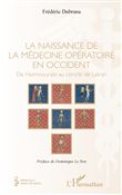 La naissance de la médecine opératoire en occident
