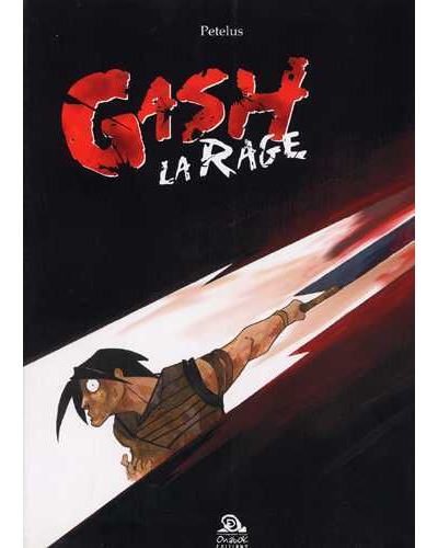 Gash la Rage - Pétrus Borel - cartonné