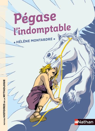 Pégase l'indomptable - Hélène Montardre - broché
