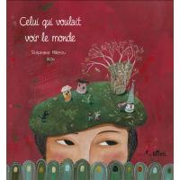 Celui qui voulait voir le monde