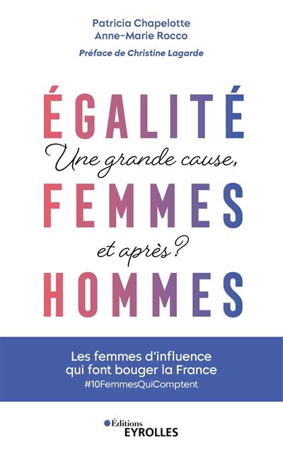 Egalité femmes-hommes : une grande cause, et après ? - Patricia Chapelotte - broché