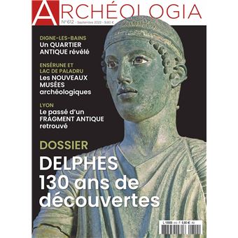Archéologia N°612 : Delphes, 130 ans de découvertes - Septembre 2022