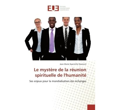Le mystère de la réunion spirituelle de l'humanité