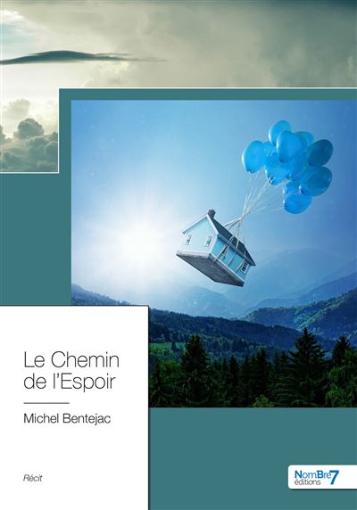 Le chemin de l'espoir - Michel Bentejac - broché