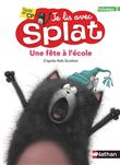 Je lis avec Splat : Une fête à l'école
