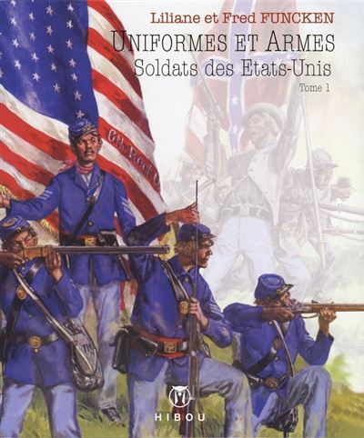 L'uniforme et les armes des soldats des Etats-Unis