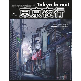 Tokyo la nuit - L'art du dessin de Mateusz Urbanowicz