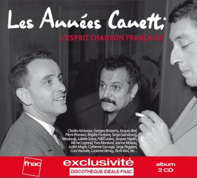 Les Années Canetti L’Esprit Chanson Française Exclusivité Fnac Coffret 2 CD