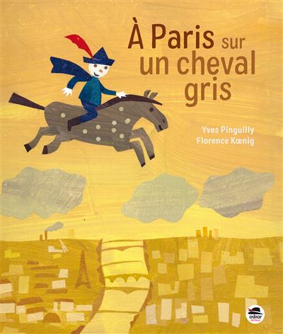 À paris sur un cheval gris - Yves Pinguilly - cartonné