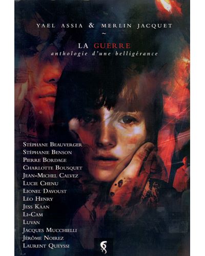 La guerre, anthologie d'une belligérance