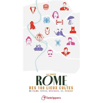 La carte Rome des 100 lieux cultes de films, series, musiques, bd, romans