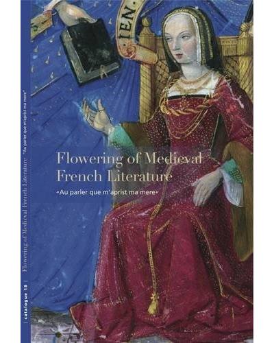 Flowering Of Medieval French Littérature