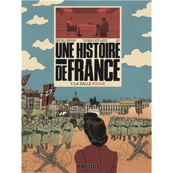 Une Histoire de France - La Dalle rouge