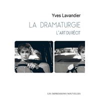 La dramaturgie - l'art du recit