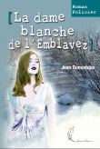 La dame blanche de l'Emblavez